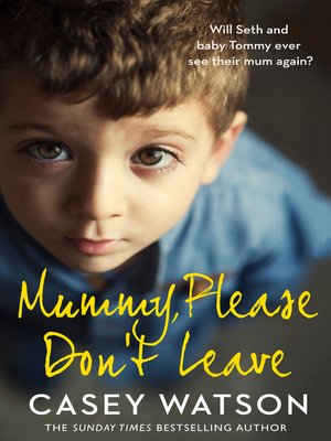 cover image of Mummy, Please Don't Leave